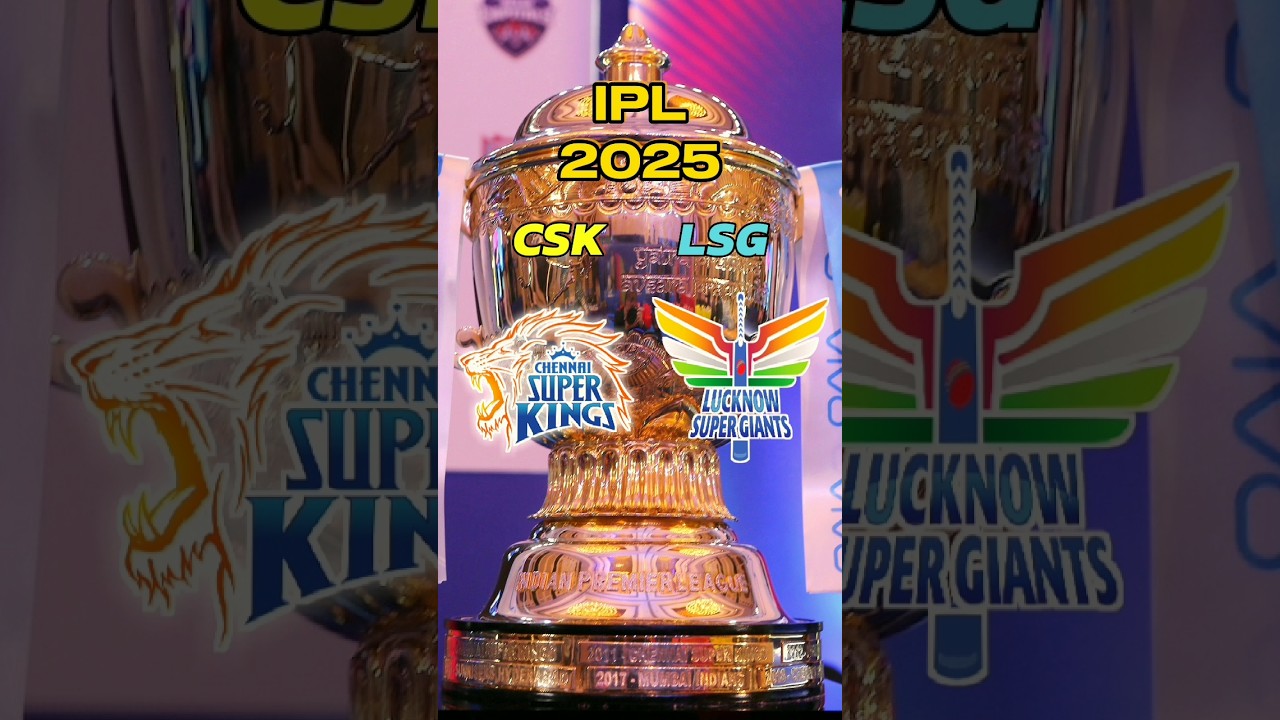 CSK vs LSG playing 11 comparison IPL 2025 