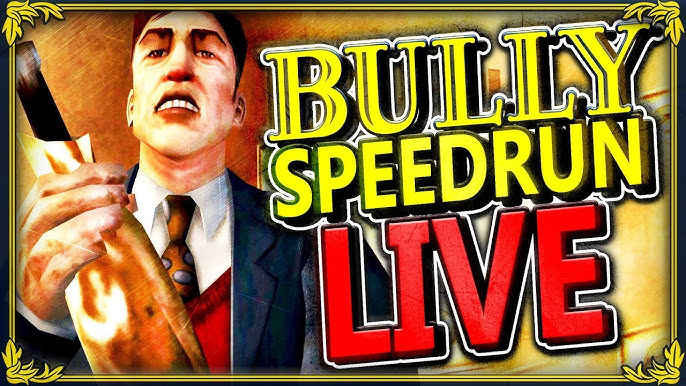 BULLY Speedrun (Any% NCS: 2 hours, 35 minutes, 20 seconds) 