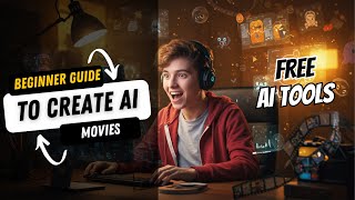 Create Stunning AI Movies from Scratch | Beginner-Friendly Guide Using  AI Tools