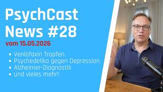PsychCast News #28 vom 15.5.2026