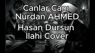 Canlar Canı Nurdan Ahmet - Nakşibendi İlahi - Tınıhane - Cover