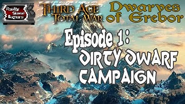 DAC Dwarves of Erebor Episode 1: Dirty Dwarf Campaign | Third Age Total War: Divide and Conquer