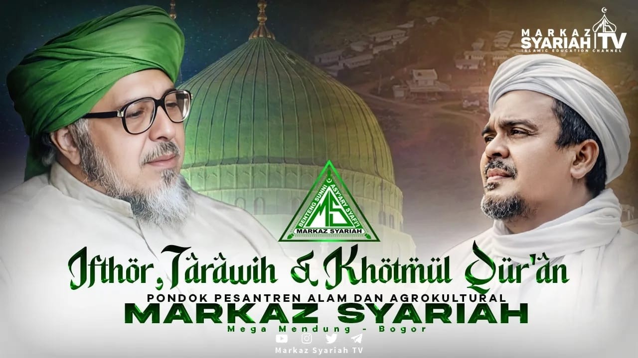 🟢[LIVE] IFTHOR, TARAWIH & KHOTMUL QUR'AN PONPES MARKAZ SYARIAH LI ABUYA HABIB MUHAMMAD RIZIEQ SYIHAB