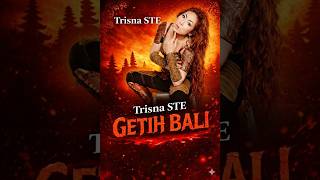 Download Lagu Trisna Ste - Getih Bali MP3