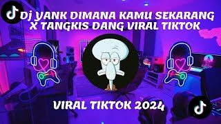 DJ YANK DIMANA KAMU SEKARANG X TANGKIS DANG VIRAL TIKTOK || JOOXI REMIX