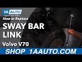 How to Replace Sway Bar Link 2000-07 Volvo V70