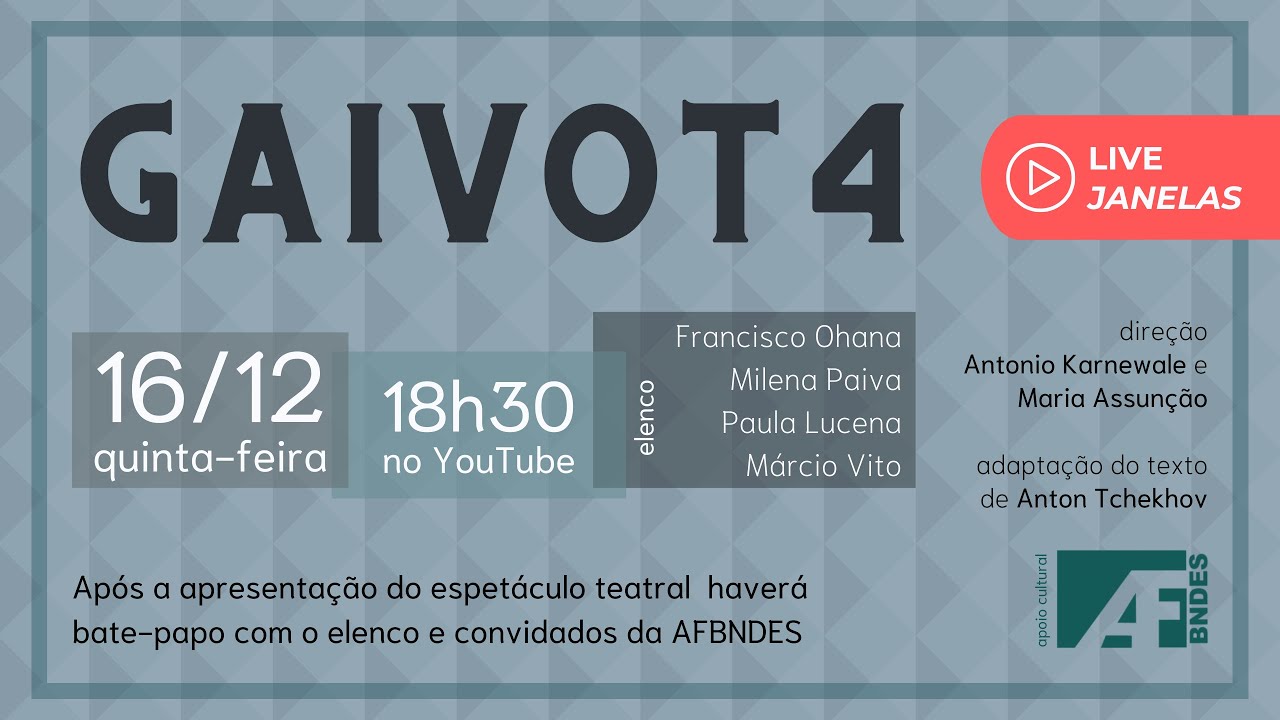 Espetáculo Gaivot4 + bate-papo com atores e convidados da AFBNDES