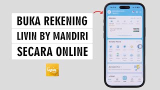 Cara Daftar Livin By Mandiri  Buka Rekening Bank Mandiri Lewat Hp