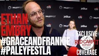 Ethan Embry interviewed from Netflix’s Grace and Frankie at PaleyFest 2019 #PaleyFestLA