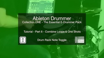 Drum Rack Note Toggle - Part 6 - Collection ONE by the Ableton Drummer