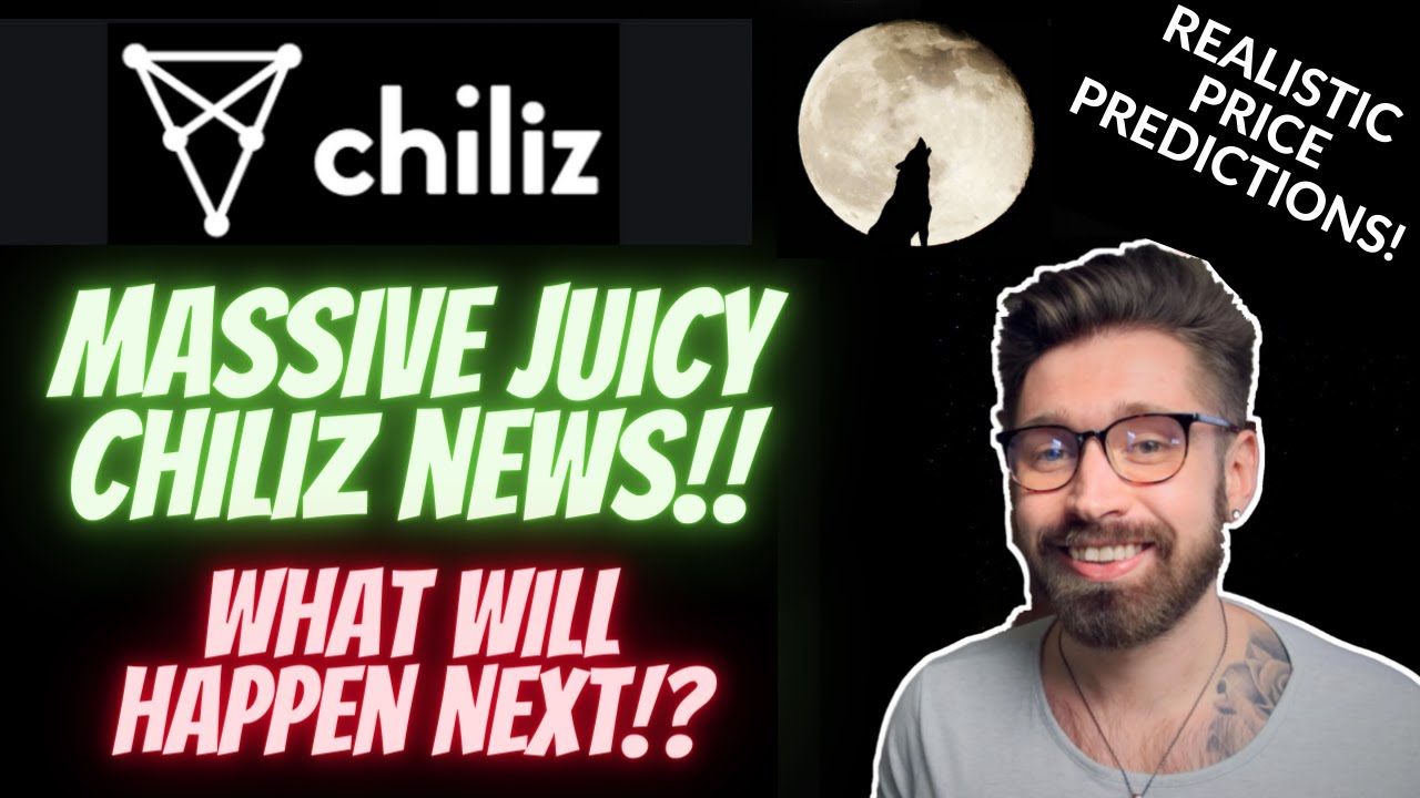 CHILIZ PRICE PREDICTION 2021! 💎 MASSIVE JUICY CHILIZ NEWS!! - WHY HAS CHILIZ PUMPED?👑 WHAT'S NEXT?👁