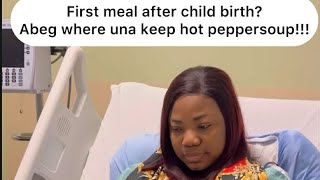 MERCY CHINWO REQUESTS FOR HOT PEPPER SOUP AFTER CHILD BIRTH IN THE US REJECTS PIZZA, CARROT AND CAKE