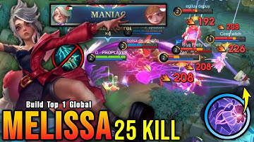 Melissa 25 Kills + 2x MANIAC!! Insane One Shot Damage Build!! - Build Top 1 Global Melissa ~ MLBB