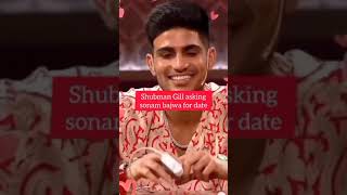Shubman Gill Asking Sonam Bajwa For Date Cute Reaction sonambajwa cricket reaction cute