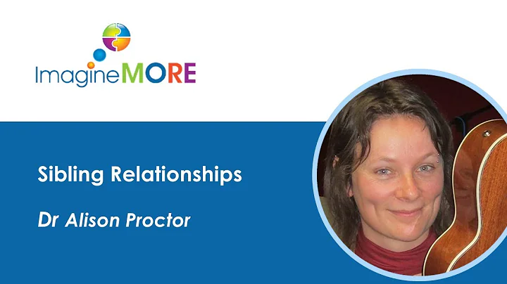 Alison Proctor - Sibling Relationships