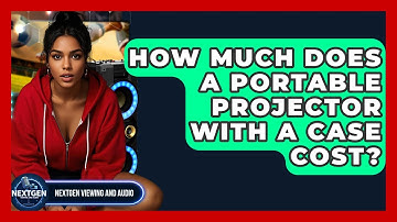 How Much Does A Portable Projector With A Case Cost? - NextGen Viewing and Audio