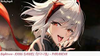 【Nightcore】~KANG DANIEL (강다니엘) - PARANOIA