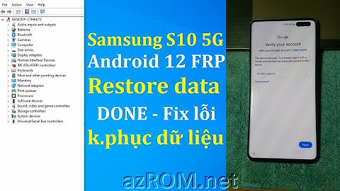 Samsung S10 5G OS12 bypass FRP Restore Data Failed - SM-G977N FRP lỗi khôi phục dữ liệu