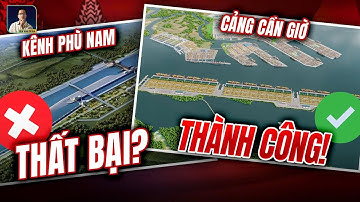VÌ SAO CẢNG CẦN GIỜ CÓ THỂ LÀM “ LU MỜ” THAM VỌNG KÊNH ĐÀO PHÙ NAM CỦA CAMPUCHIA?