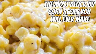 The Most Delicious Corn Recipe You Will Ever Make