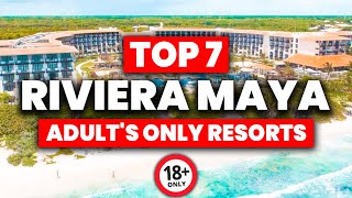 Top 7 BEST NEW Adult Only All Inclusive Resorts In The Riviera Maya (2024)