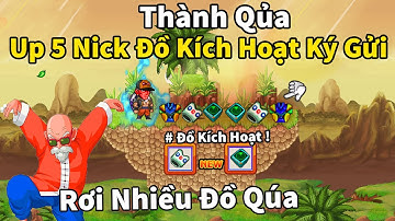 Ngọc Rồng Online - Thành quả 30 ngày up 5 nick đồ kích hoạt ký gửi bên fide, rơi nhiều đồ quá