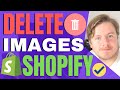 How to Delete Images From Shopify Library 2021