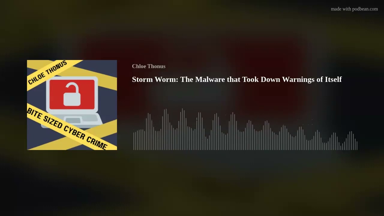 Storm Worm: The Malware that Took Down Warnings of Itself