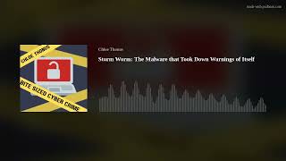 Storm Worm: The Malware that Took Down Warnings of Itself