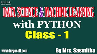 Data Science & Machine Learning with Python || Class - 1 || by Mrs. Sasmitha on 10-08-2020 @8:30PM