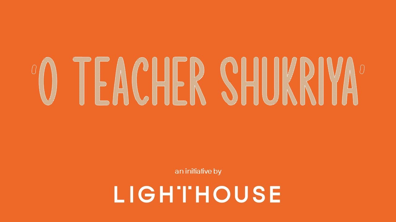 Lighthouse Learning   O Teacher Shukriya   Teachers Day Song    TeacherMySuperhero