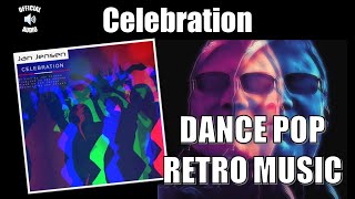 Jan Jensen - Celebration [Dance Pop / Retro Music] (Official Audio)