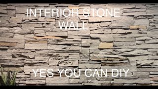 Interior Stone Wall DIY -How To Install Faux Stone on Interior Wall All by Yourself