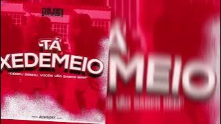 CONJUGX - TÁ XEDEMEIO(PROD. DJ MÁXIMO & THALES NO BEAT)