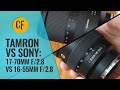 Tamron vs Sony | 17-70mm f/2.8 vs 16-55mm f/2.8 zoom lens comparison