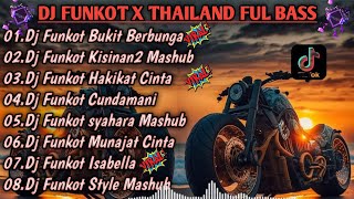 DJ TIKTOK TERBARU 2024 FUL BASS●DJ FUNKOT X THAILAND BUKIT BERBUNGA FULL BASS  KANE  [VIRAL]