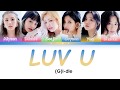 G I Dle 여자 아이들 Luv U Color Coded Lyrics Hang Rom Eng G I Dle 여자 아이들 Luv U Color Coded Lyrics Hang Rom Eng