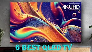 Best QLED TV 2024 | Top 6⚡Best 4K, OLED, QLED Smart TVs