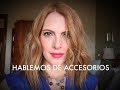 TIPS SOBRE ACCESORIOS/recomendaciones