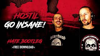 Hostil - Go Insane Hate Bootleg Free Download