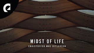 Christoffer Moe Ditlevsen, Hanna Ekström, Anna Dager - Midst of Life