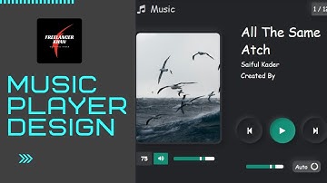 How to create a custom music player using Html CSS & JavaScript | Full Tutorial