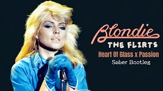 Blondie vs. The Flirts - Heart Of Glass x Passion (Saber Bootleg)