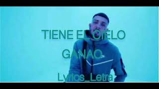 JC REYES - TIENE EL CIELO GANAO 💙|| LETRA