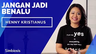JANGAN JADI BENALU - Henny Kristianus - Simbiosis