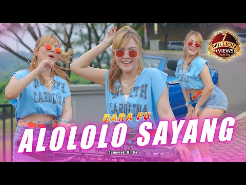 ALOLOLO SAYANG REMIX - Dara Fu | Ting Ting Tang Ting Sayang Viral Tiktok (Official Music Video)