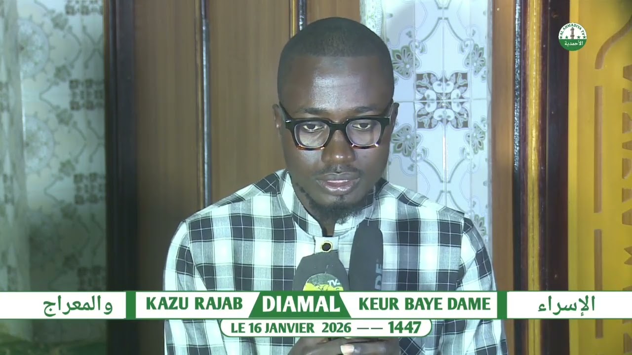 FORUM DES KAZOU RAJAB DIAMAL KEUR BAYE DAME LE 16  JANVIER 2026