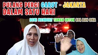 PULANG PERGI GARUT JAKARTA DALAM SATU HARI