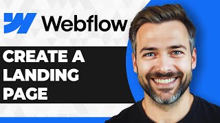 How to Create a Landing Page on Webflow (2025 Guide)