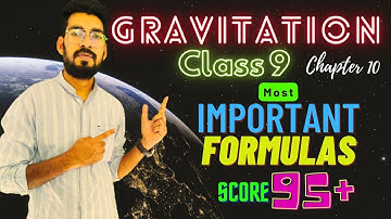 Gravitation Class 9 Chapter 10 in 1 shot || Most important formulas by Younus sir